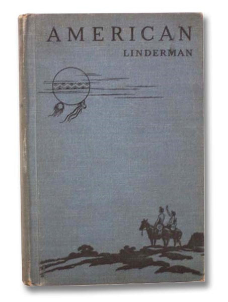 American: The Life Story of a Great Indian--Plenty Coups, Chief of the Crows