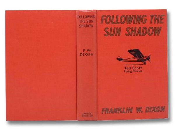 Following the Sun Shadow; or, Ted Scott and the Great Eclipse (The Ted Scott Flying Stories Book 15)