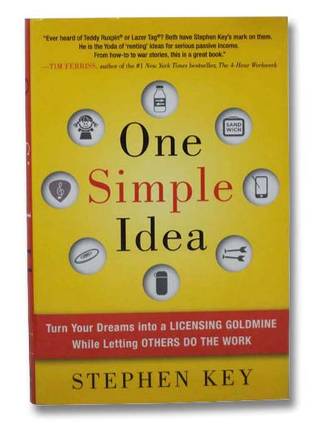 One Simple Idea: Turn Your Dreams into a Licensing Goldmine While Letting Others Do the Work