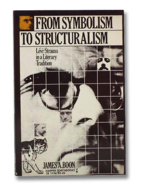 From Symbolism To Structuralism: Levi-Strauss in a Literary Tradition