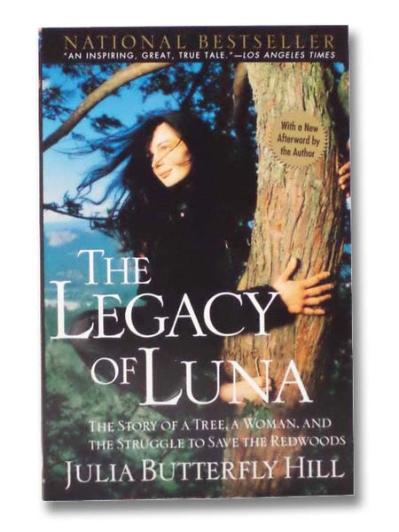 Legacy of Luna: The Story of a Tree, a Woman, and the Struggle to Save the Redwoods