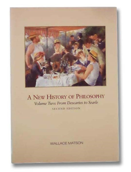 A New History of Philosophy: Volume II - From Descartes to Searle (Second Edition)