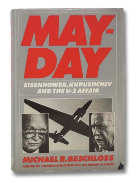 Mayday: Eisenhower, Khrushchev, and the U-2 Affair