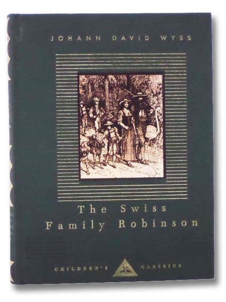 The Swiss Family Robinson (Everyman's Library Children's Classics)