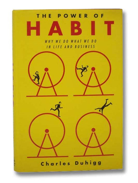 The Power of Habit: Why We Do What We Do in Life and Business