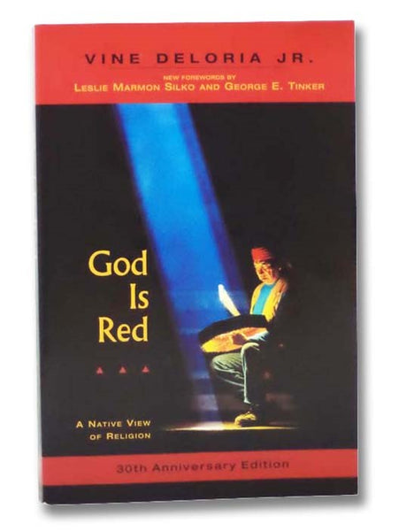 God Is Red: A Native View of Religion (30th Anniversary Edition)