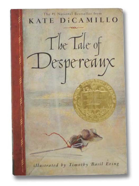 The Tale of Despereaux: Being the Story of a Mouse, a Princess, Some Soup and a Spool of Thread