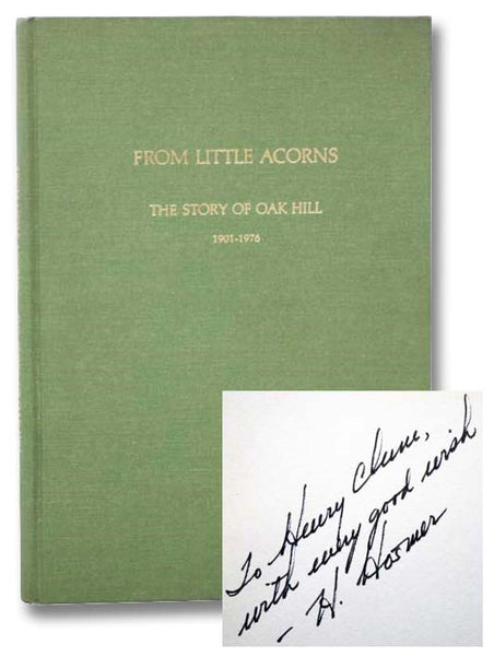 From Little Acorns: The Story of Oak Hill, 1901-1976 -- The Seventy-Five Year Account of the History of Oak Hill Country Club, Rochester, New York