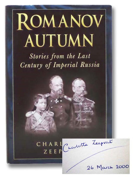 Romanov Autumn: Stories from the Last Century of Imperial Russia