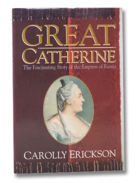 Great Catherine: The Fascinating Story of the Empress of Russia