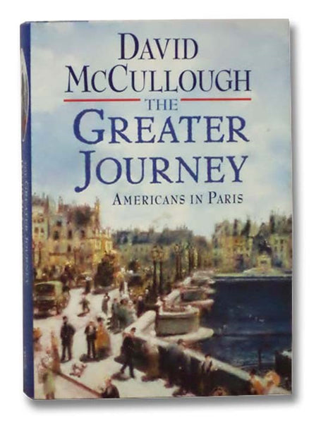 The Greater Journey: Americans in Paris