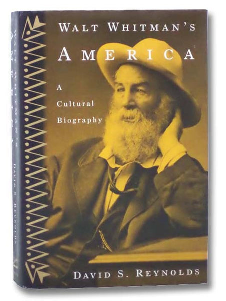 Walt Whitman's America: A Cultural Biography