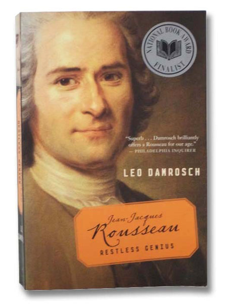 Jean-Jacques Rousseau: Restless Genius