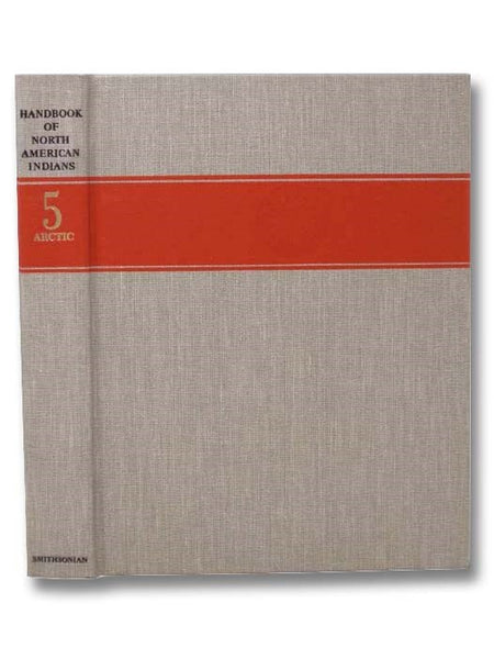 Handbook of North American Indians, Volume 5: Arctic