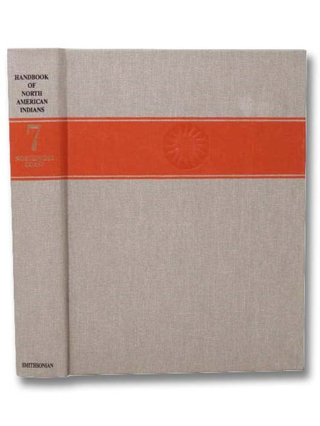 Handbook of North American Indians, Volume 7: Northwest Coast