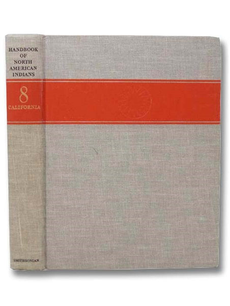 Handbook of North American Indians, Volume 8: California