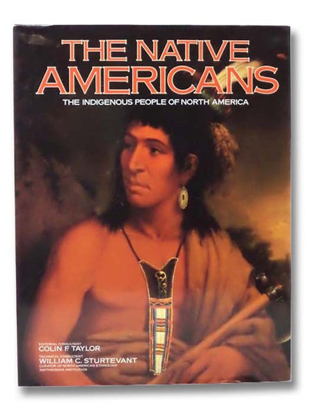The Native Americans: The Indigenous People of North America