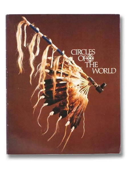 Circles of the World: Traditional Art of the Plains Indians
