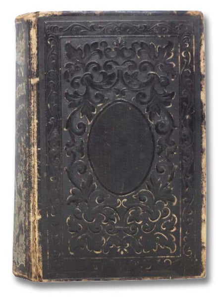 The American Encyclopedia of History, Biography and Travel, Comprising Ancient and Modern History: The Biography of Eminent Men of Europe and America, and the Lives of Distinguished Travelers [Encyclopaedia]