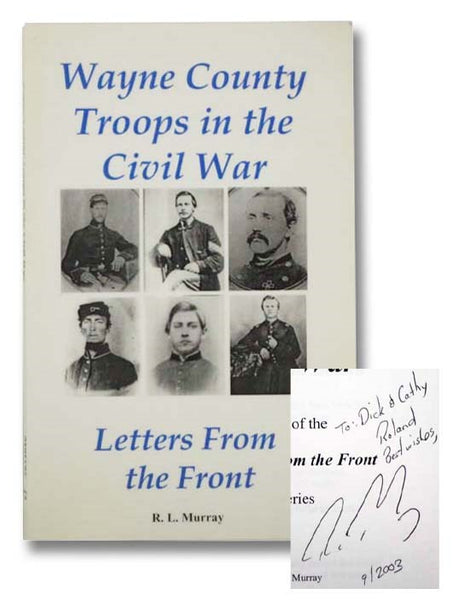 Wayne County Troops in the Civil War: Letters from the Front Series