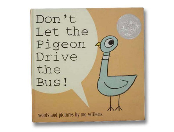 Don't Let the Pigeon Drive the Bus!