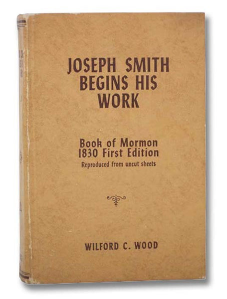 Joseph Smith Begins His Work, Volume I [1]