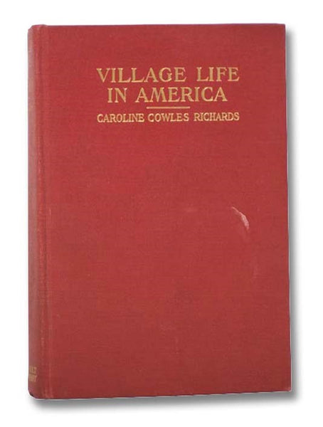 Village Life in America, 1852-1872: Including the Period of the American Civil War as Told in the Diary of a School-Girl