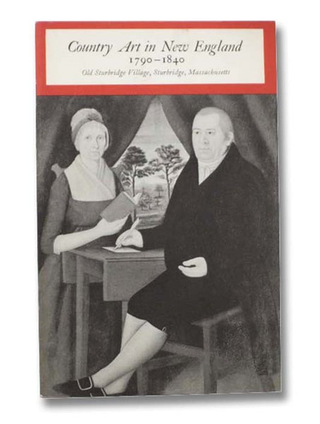 Country Art in New England, 1790-1840 (Old Sturbridge Village Booklet Series, No. 11)