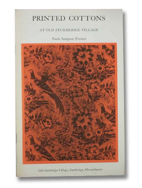 Printed Cottons at Old Sturbridge Village (Old Sturbridge Village Booklet Series, No. 28)