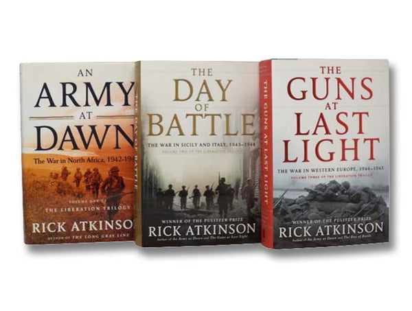 The Liberation Trilogy: Volume One - An Army at Dawn: The War in North Africa, 1942-1943; Volume Two - The Day of Battle: The War in Sicily and Italy, 1943-1944; Volume Three - The Guns at Last Light: The War in Western Europe, 1944-1945