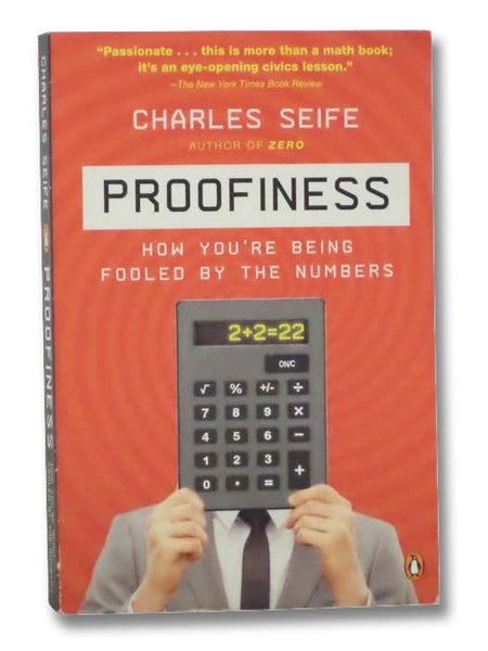 Proofiness: How You're Being Fooled by the Numbers