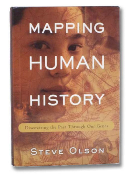 Mapping Human History: Discovering the Past Through Our Genes