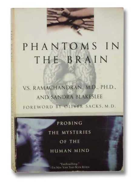 Phantoms in the Brain: Probing the Mysteries of the Human Mind