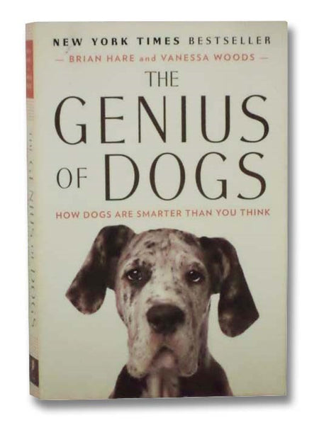 The Genius of Dogs: How Dogs Are Smarter Than You Think