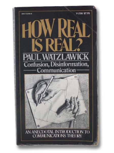 How Real is Real? Confusion, Disinformation, Communication: An Anectdotal Introduction to Communications Theory