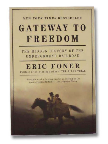 Gateway to Freedom: The Hidden History of the Underground Railroad