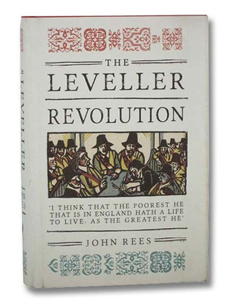 The Leveller Revolution: Radical Political Organisation in England, 1640-1650
