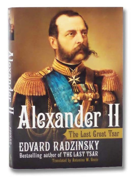 Alexander II: The Last Great Tsar