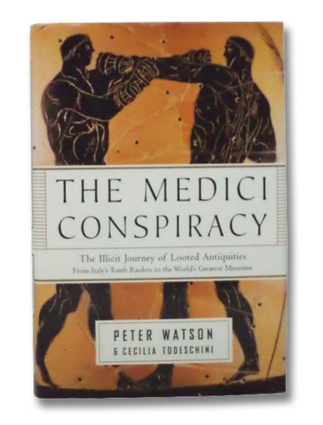The Medici Conspiracy: The Illicit Journey of Looted Antiquities