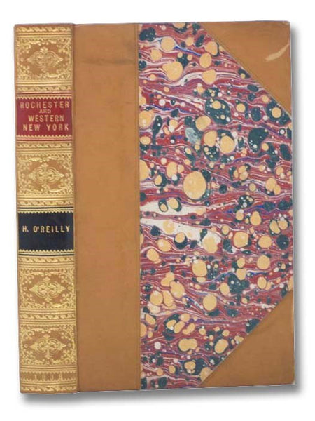 Settlement in the West. Sketches of Rochester; with Incidental Notices of Western New-York. A Collection of Matters Designed to Illustrate the Progress of Rochester During the First Quarter-Century of Its Existence. Including a Map of the City and Some R…