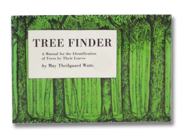 Tree Finder: A Manual for the Identification of Trees by Their Leaves