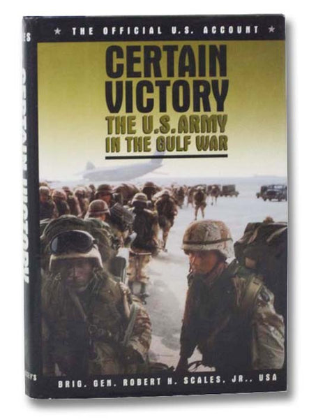 Certain Victory: The U.S. Army in the Gulf War