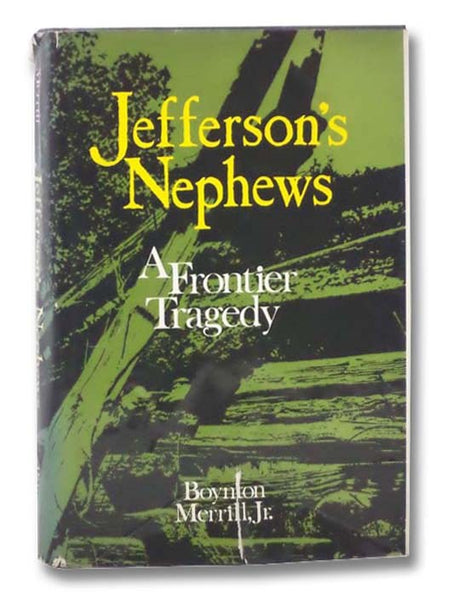 Jefferson's Nephews: A Frontier Tragedy