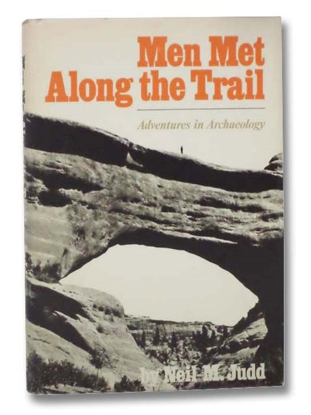 Men Met Along the Trail: Adventures in Archaeology