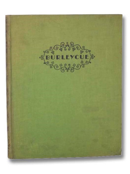 Burleycue: An Underground History of Burlesque Days