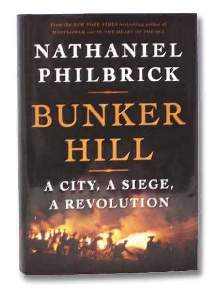 Bunker Hill: A City, a Siege, a Revolution