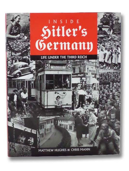 Inside Hitler's Germany: Life Under the Third Reich