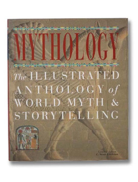 Mythology: The Illustrated Anthology of World Myth & Storytelling