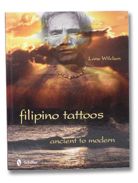 Filipino Tattoos: Ancient to Modern