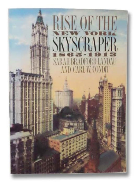 Rise of the New York Skyscraper, 1865-1913